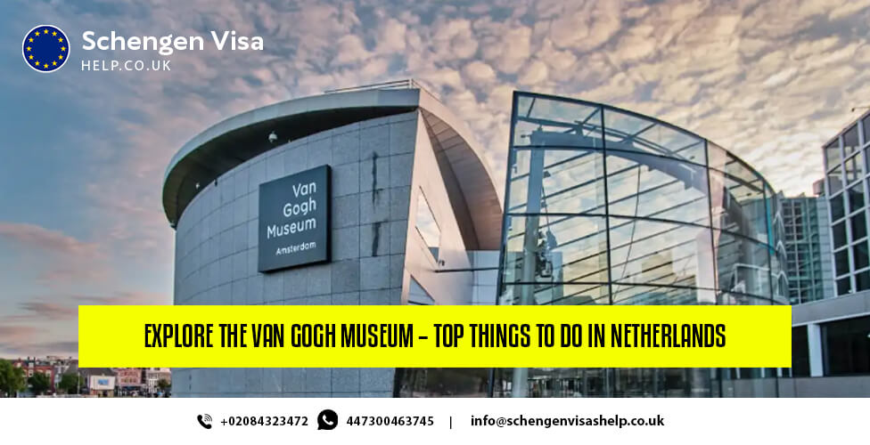 Explore the Van Gogh Museum - Top Things to do in Netherlands