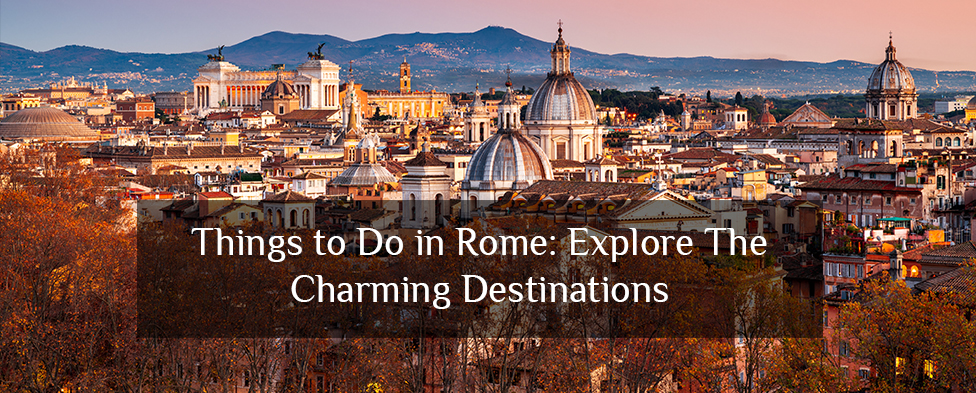 Things to do in Rome